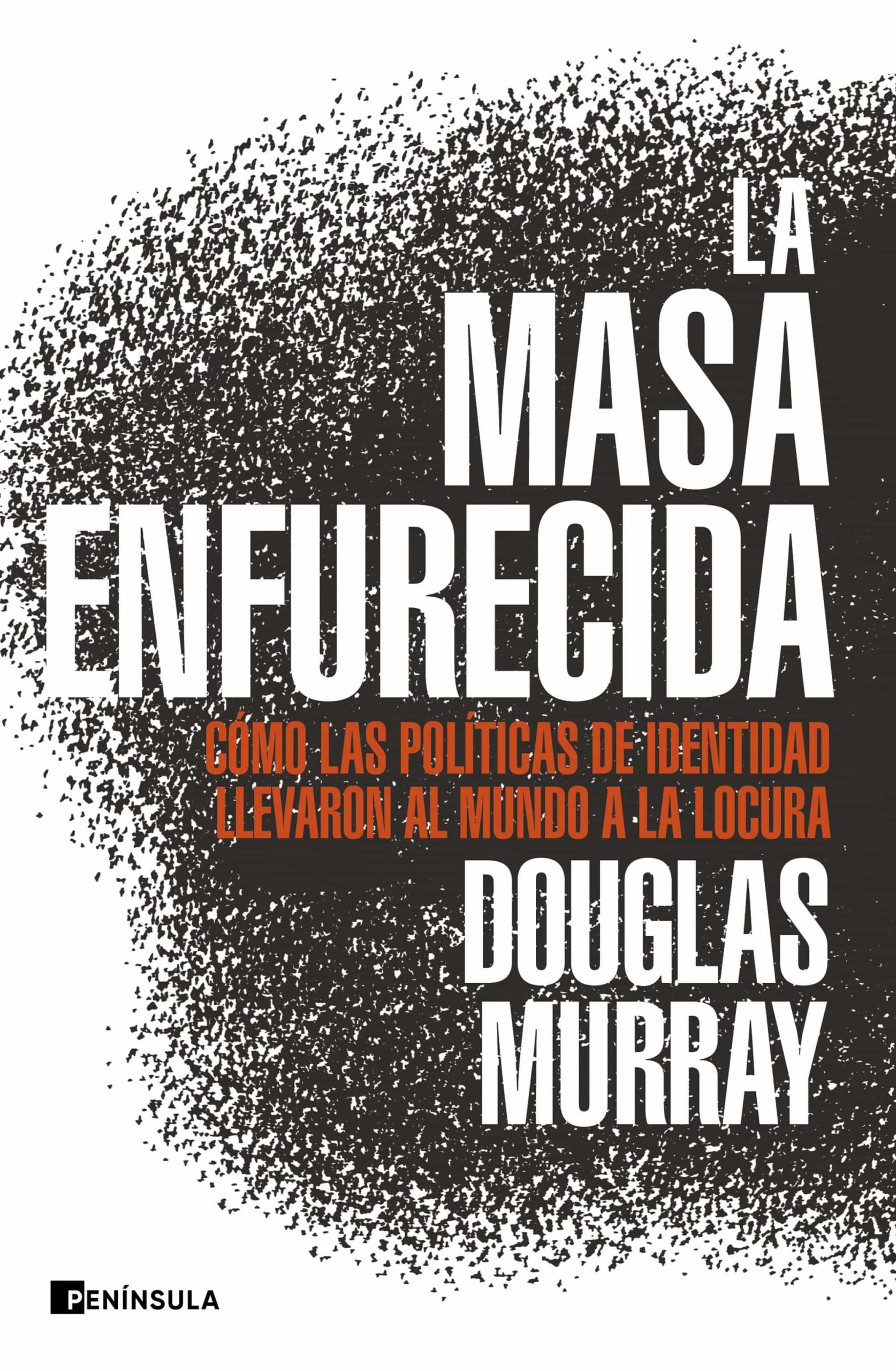 La masa enfurecida de Douglas Murray