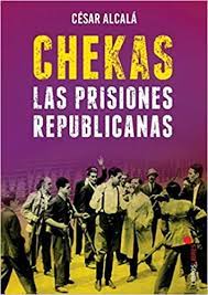 Chekas, las prisiones republicanas
